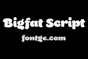 Bigfat Script